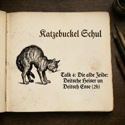 Die alde Zeide: Deitsche Heiser un Deitsch Esse (part 2b) (Digital Download)